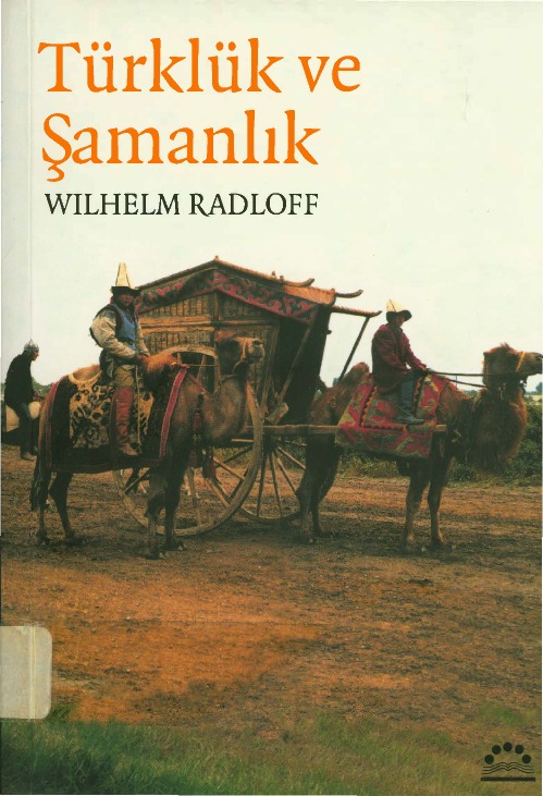 Türklük ve Şamanlık - Wilhelm Radloff